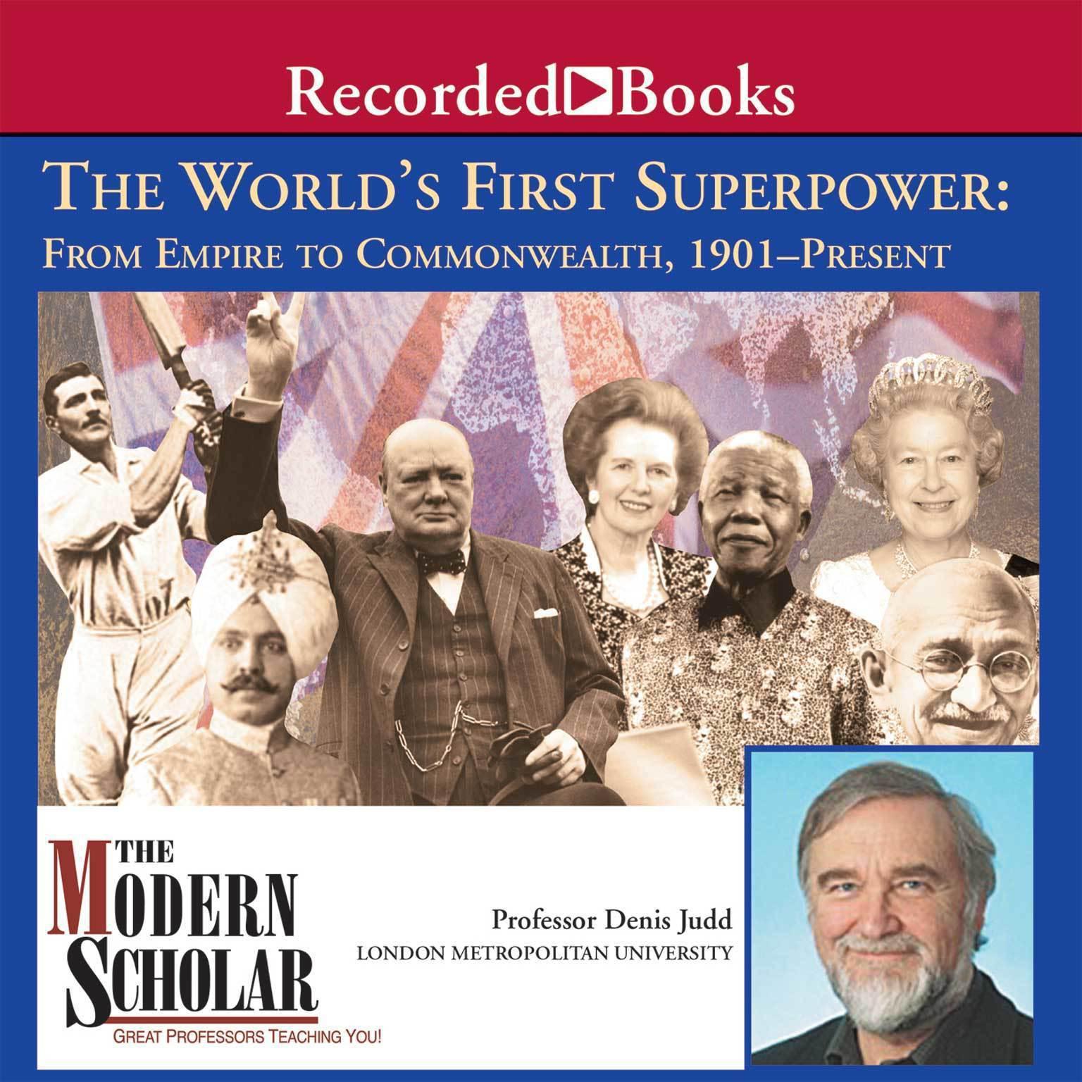 Worlds First Superpower: From Empire to Commonwealth, 1901–Present Audiobook, by Denis Judd
