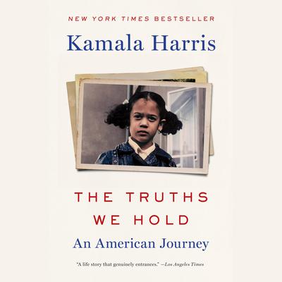 The Truths We Hold: An American Journey Audiobook, by Kamala Harris