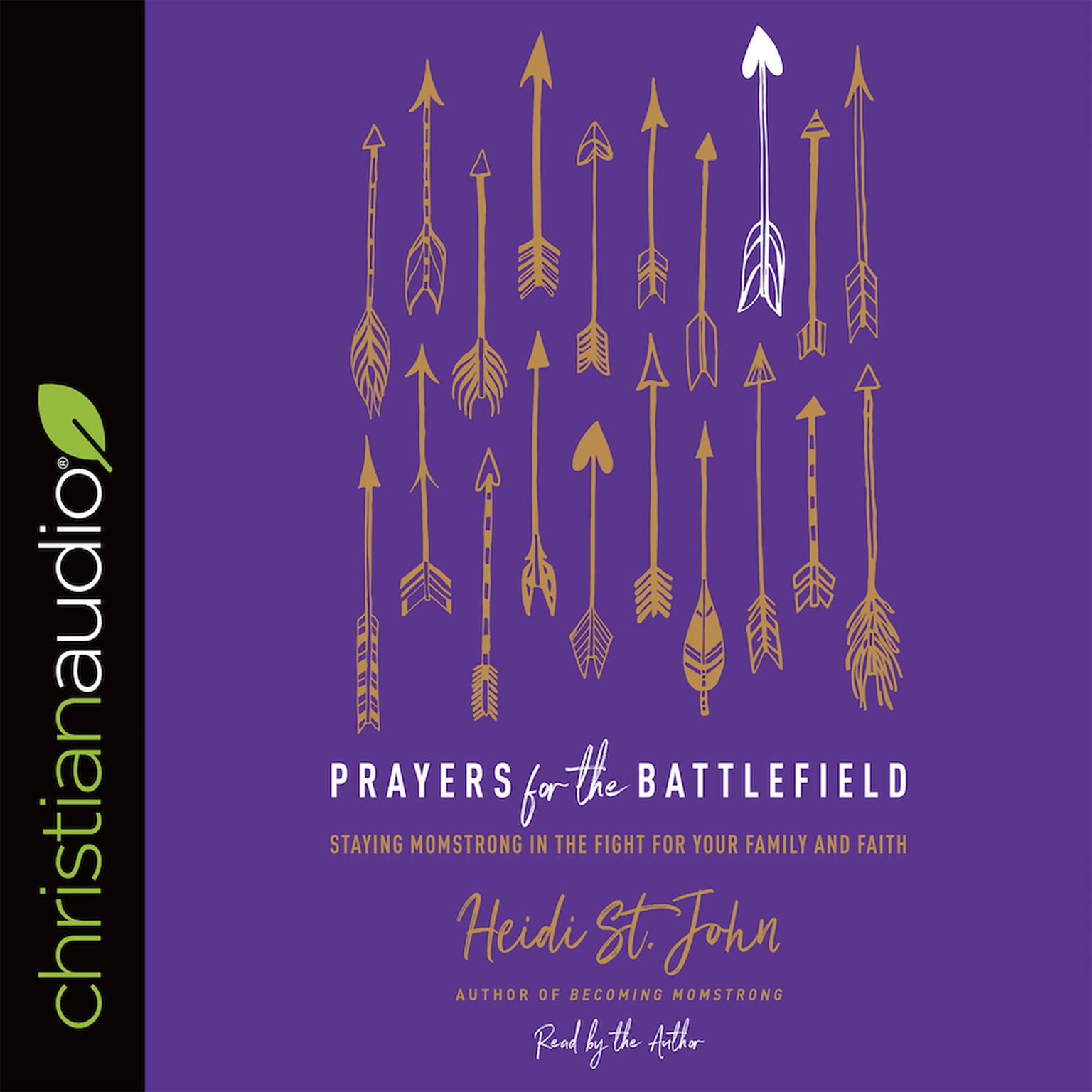 Prayers for the Battlefield: Staying MomStrong in the Fight for Your Family and Faith Audiobook