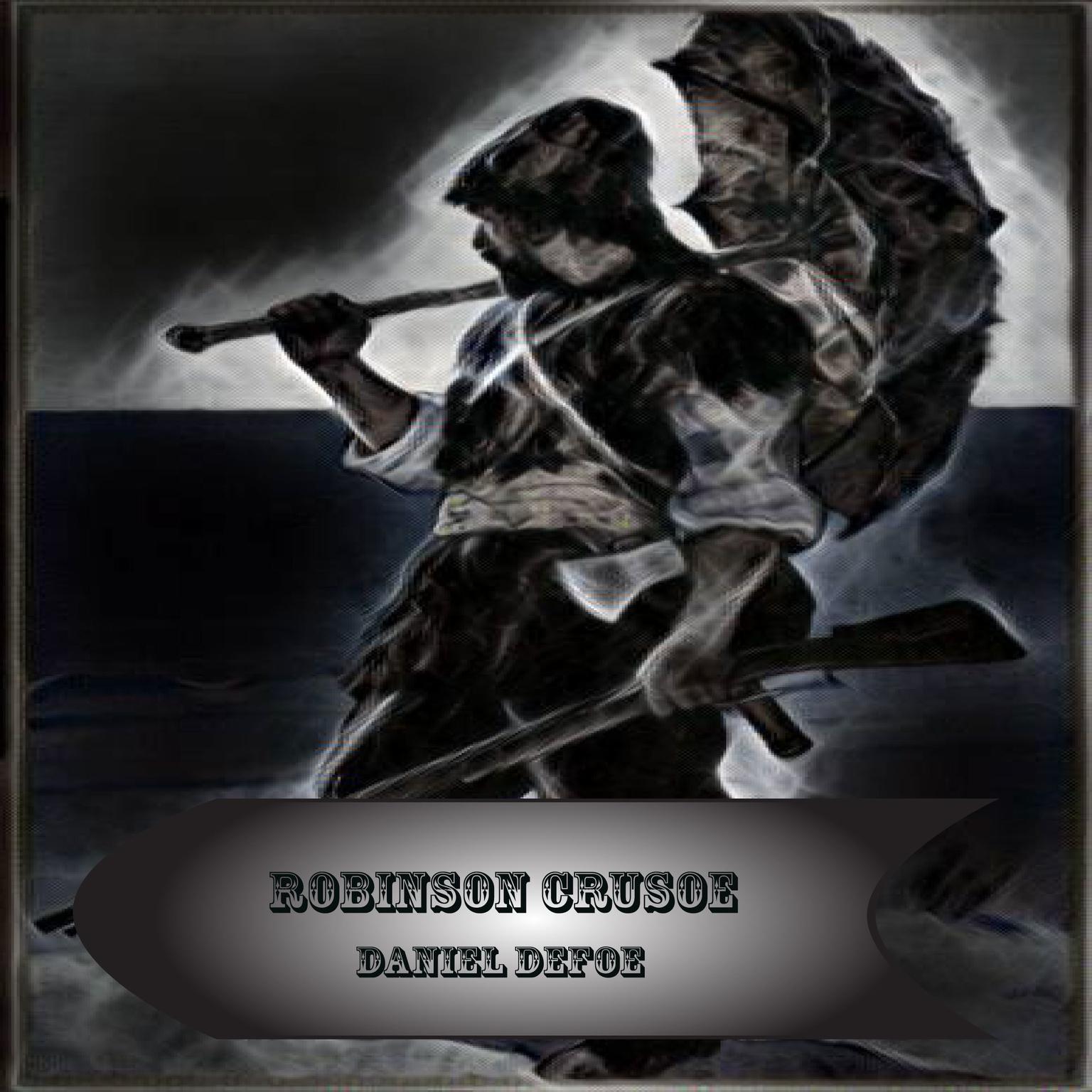 Robinson Crusoe  Audiobook, by Daniel Defoe