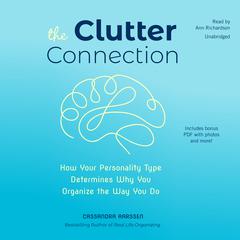 The Clutter Connection: How Your Personality Type Determines Why You Organize the Way You Do Audiobook, by 