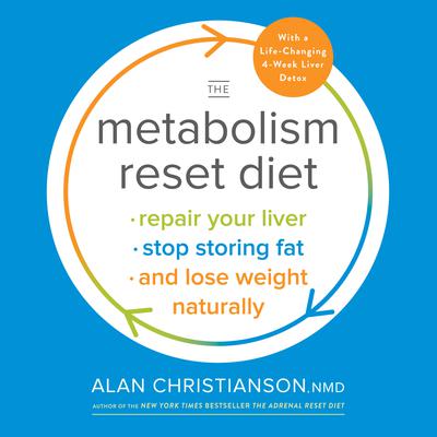 The Metabolism Reset Diet: Repair Your Liver, Stop Storing Fat, and Lose Weight Naturally Audiobook, by 