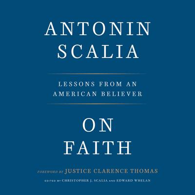 On Faith: Lessons from an American Believer Audiobook, by Antonin Scalia