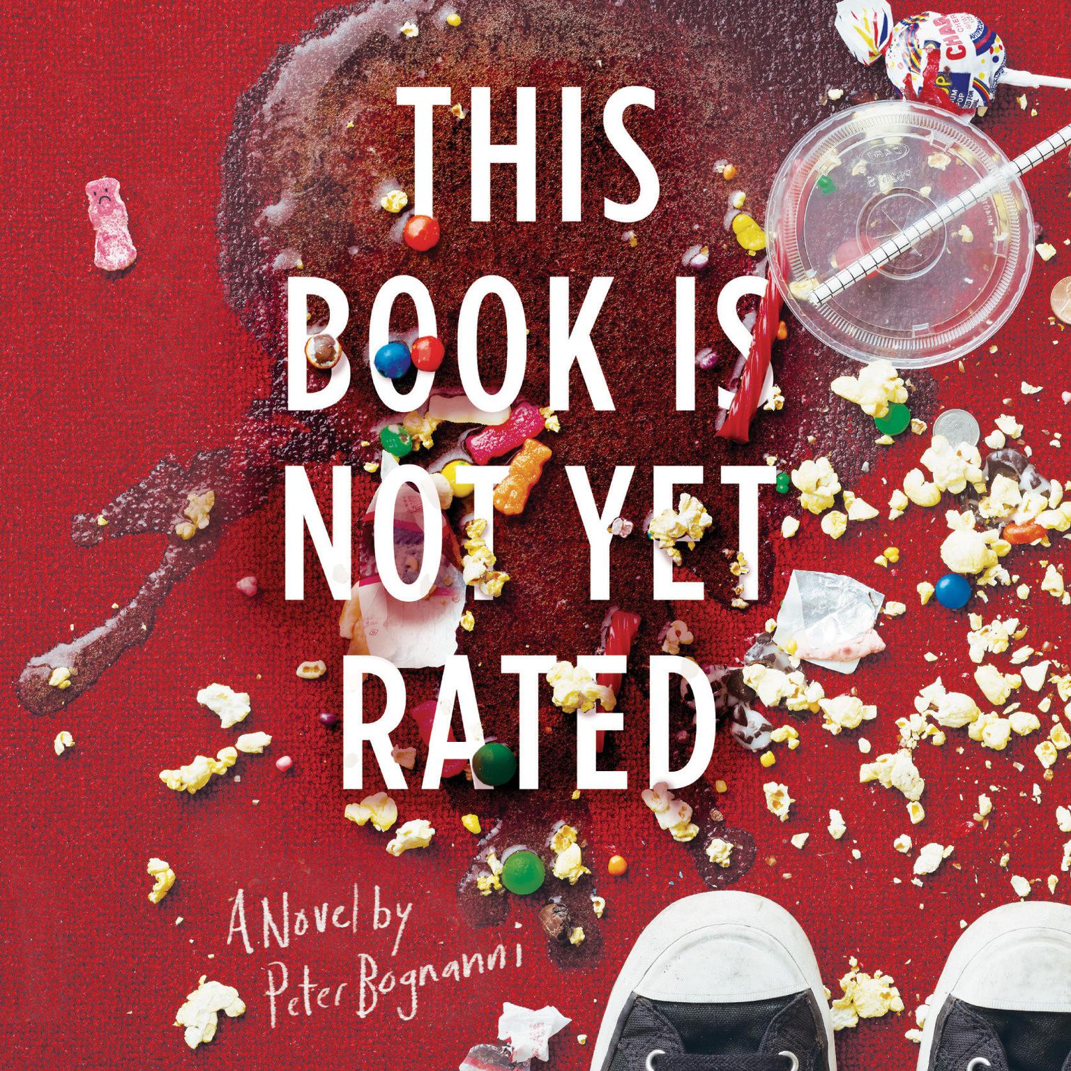 This Book is Not Yet Rated Audiobook, by Peter Bognanni