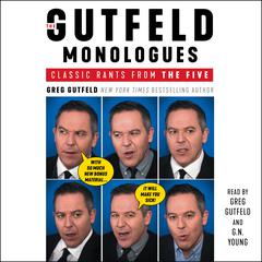 The Gutfeld Monologues: Classic Rants from the Five Audiobook, by Greg Gutfeld