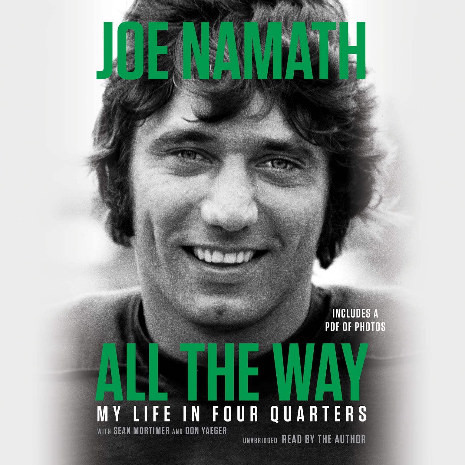 All the Way: My Life in Four Quarters Audiobook, by Joe Namath