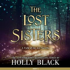 The Lost Sisters Audiobook, by Holly Black