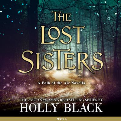 The Lost Sisters Audiobook, by Holly Black