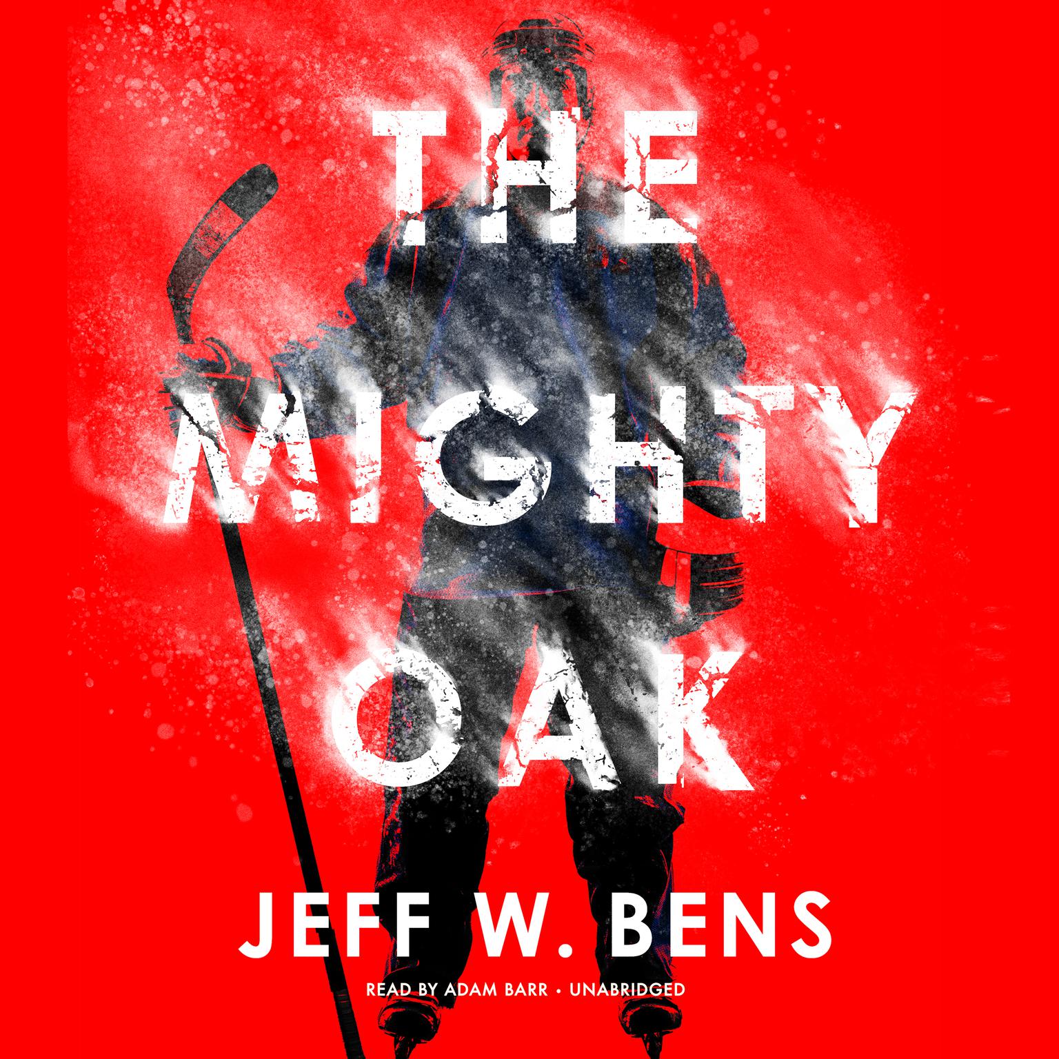 The Mighty Oak Audiobook, by Jeff W. Bens