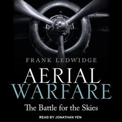 Aerial Warfare: The Battle for the Skies Audiobook, by Frank Ledwidge