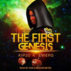 The First Genesis Audiobook, by Kipjo K. Ewers