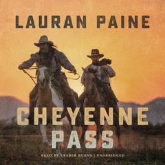 Cheyenne Pass Audiobook, by Lauran Paine