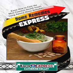 Home Remedies Express Audiobook, by Katherine Kelley
