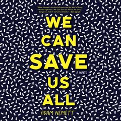We Can Save Us All Audiobook, by Adam Nemett