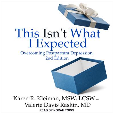 This Isnt What I Expected: Overcoming Postpartum Depression, 2nd Edition Audiobook, by Karen R.  Kleiman