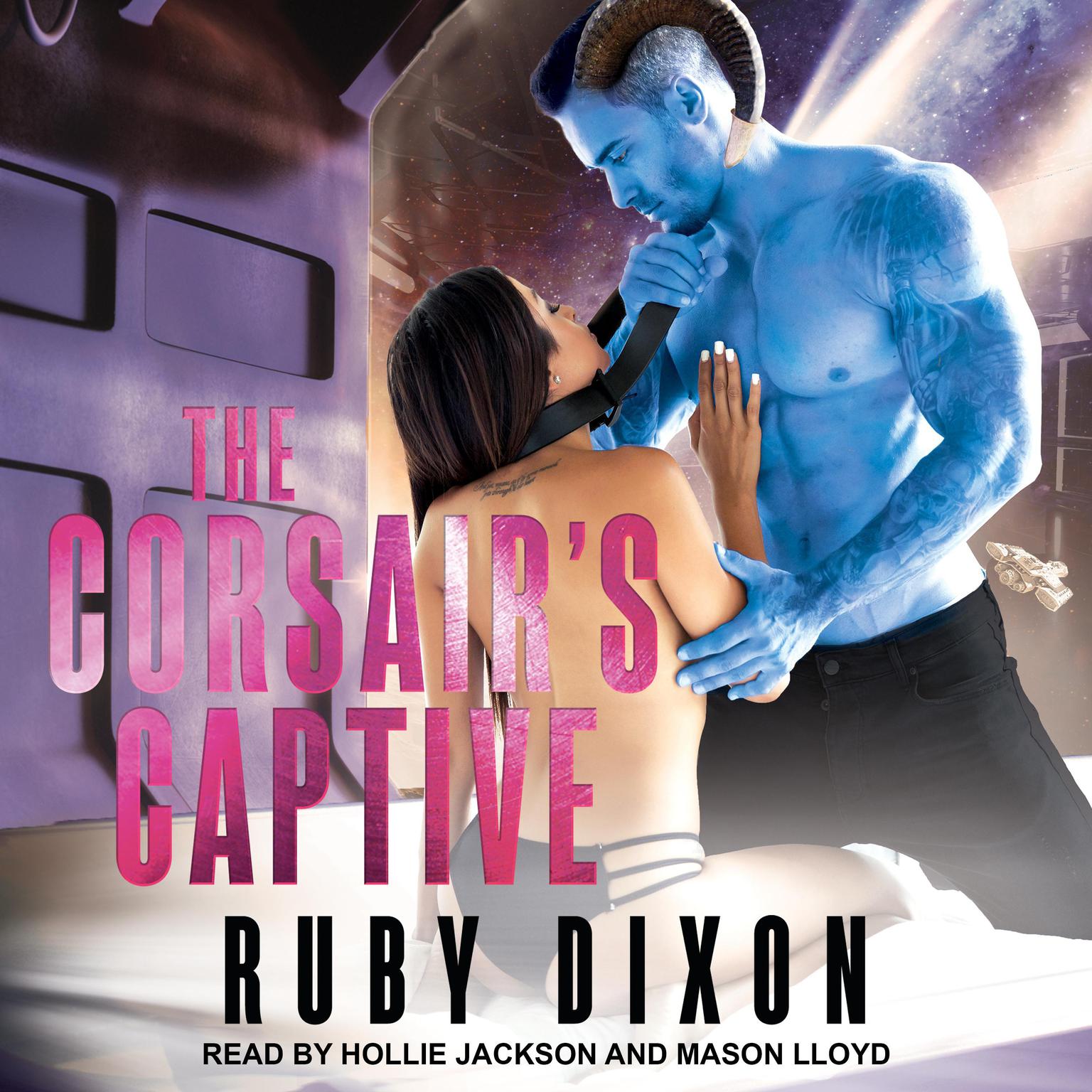 The Corsair’s Captive  Audiobook, by Ruby Dixon