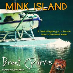 Mink Island Audiobook, by Brent Purvis