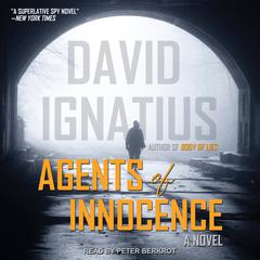 Agents of Innocence: A Novel Audiobook, by 