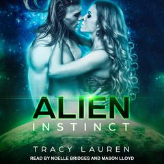 Alien Instinct Audiobook, by Tracy Lauren