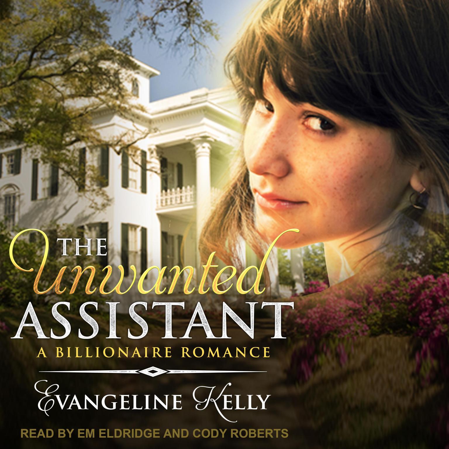 The Unwanted Assistant: A Clean Billionaire Romance Audiobook, by Evangeline Kelly