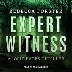 Expert Witness: A Josie Bates Thriller Audiobook, by 
