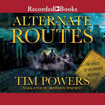 Alternate Routes Audiobook, by Tim Powers