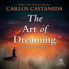 The Art of Dreaming Audiobook, by Carlos Castaneda
