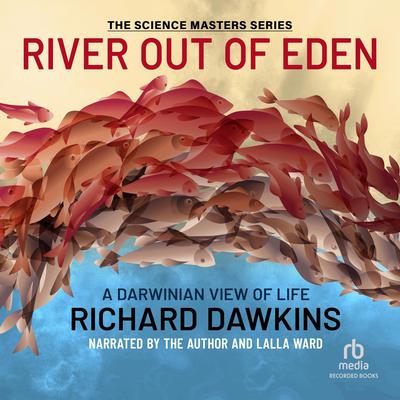 River Out of Eden: A Darwinian View of Life Audiobook, by Richard Dawkins