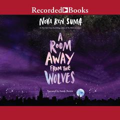 A Room Away from the Wolves Audiobook, by Nova Ren Suma