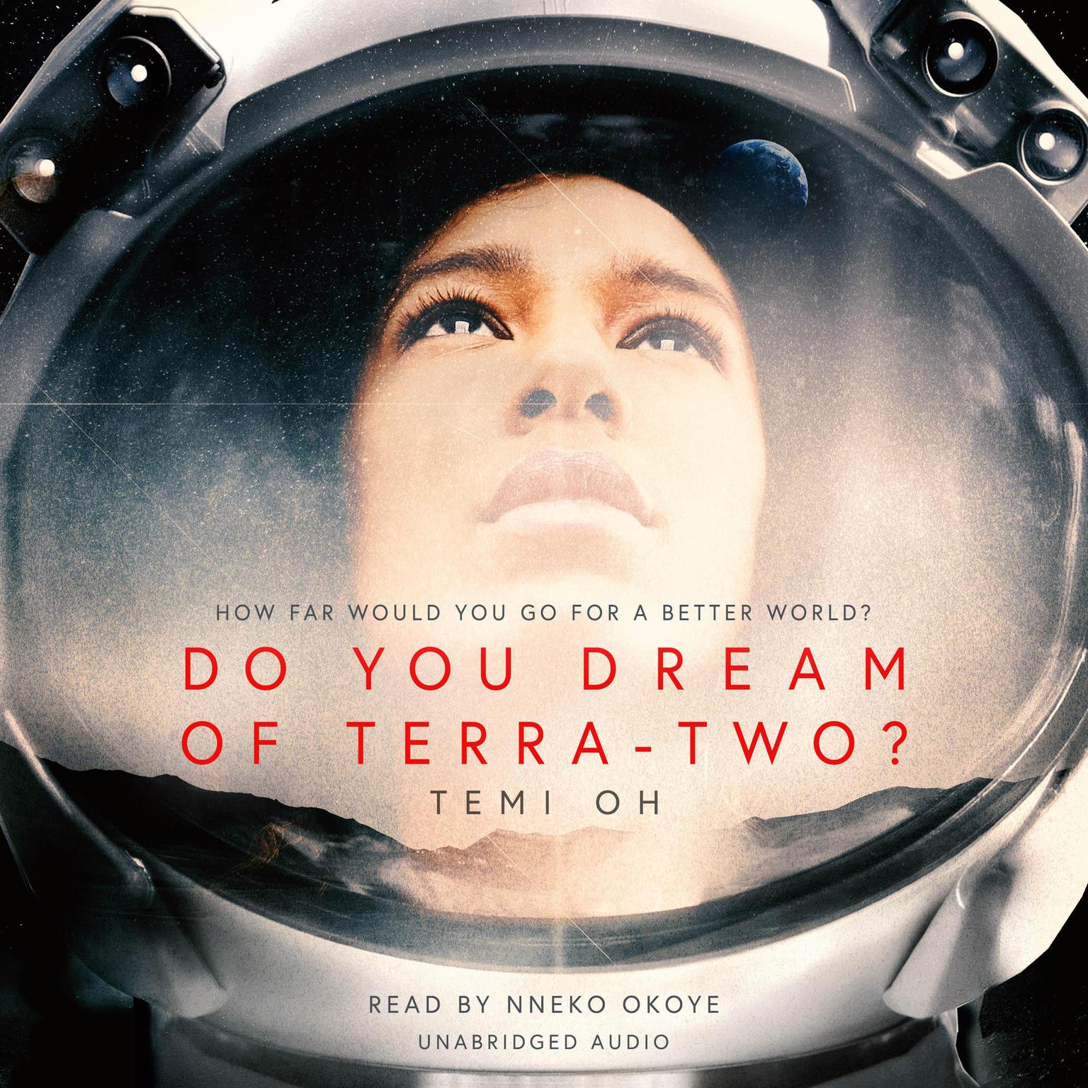 Do You Dream of Terra-Two? Audiobook, by Temi Oh