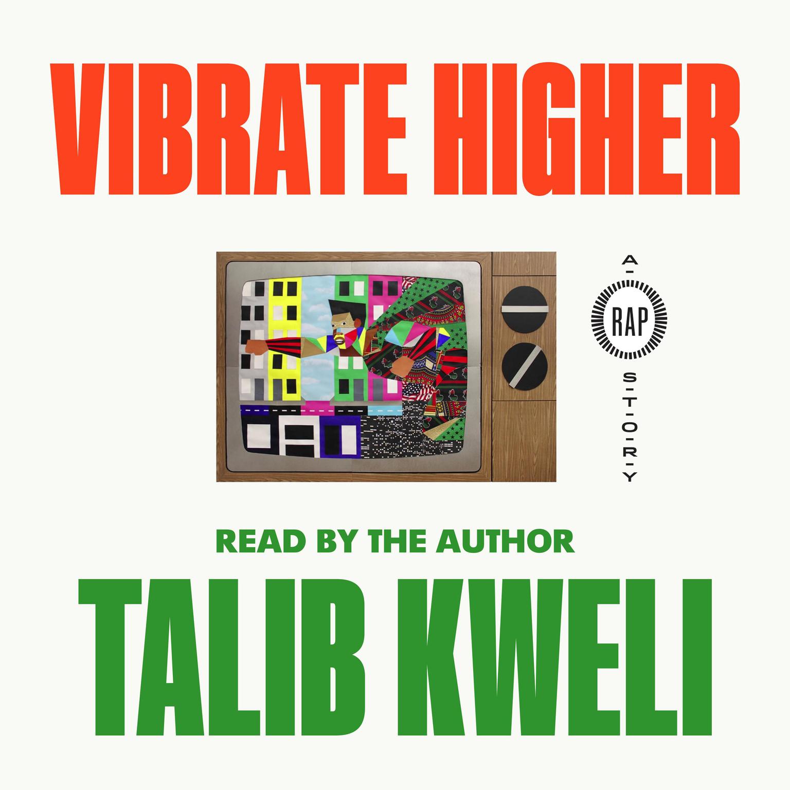 Vibrate Higher: A Rap Story Audiobook, by Talib Kweli
