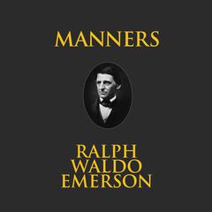 Manners Audiobook, by Ralph Waldo Emerson