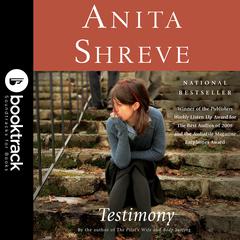 Testimony: A Novel: Booktrack Edition Audiobook, by Anita Shreve