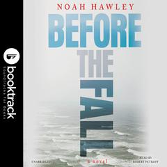 Before the Fall: Booktrack Edition Audiobook, by Noah Hawley