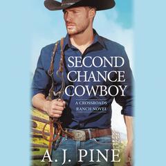 Second Chance Cowboy Audiobook, by A. J. Pine