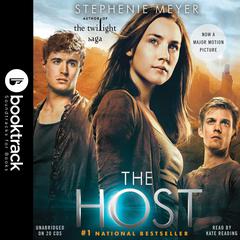 The Host: A Novel: Booktrack Edition: Booktrack Edition Audiobook, by 