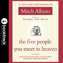 The Five People You Meet in Heaven: Booktrack Edition Audiobook, by 