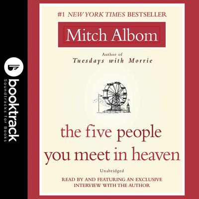 The Five People You Meet in Heaven: Booktrack Edition: Booktrack Edition Audiobook, by 