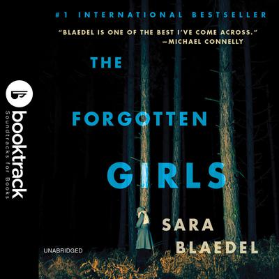 The Forgotten Girls: Booktrack Edition Audiobook, by 