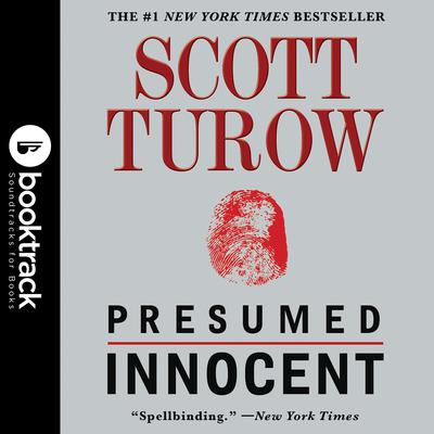 Presumed Innocent: Booktrack Edition Audiobook, by Scott Turow