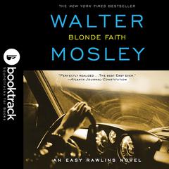 Blonde Faith: Booktrack Edition Audiobook, by Walter Mosley