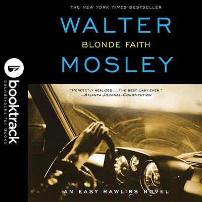 Blonde Faith: Booktrack Edition: Booktrack Edition Audiobook, by Walter Mosley