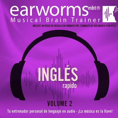 Inglés Rápido, Vol. 2 Audiobook, by Earworms Learning
