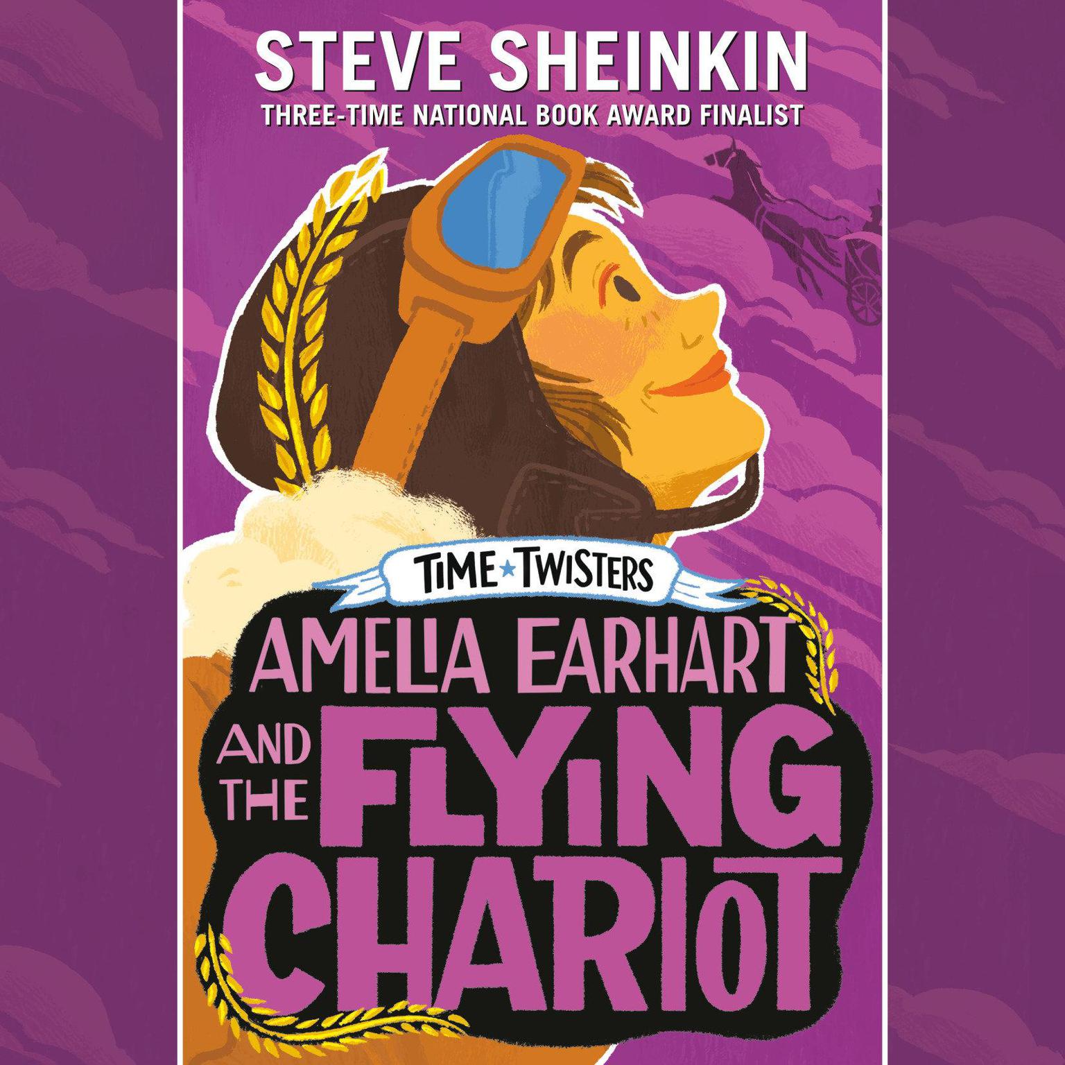 Amelia Earhart and the Flying Chariot Audiobook, by Steve Sheinkin