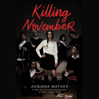 Killing November Audiobook, by Adriana Mather