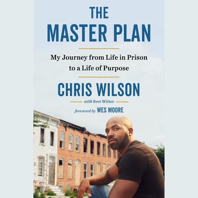The Master Plan: My Journey From Life in Prison to a Life of Purpose Audiobook, by 