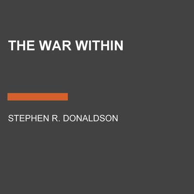 The War Within Audiobook, by Stephen R. Donaldson