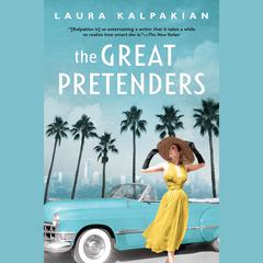 The Great Pretenders Audiobook, by Laura Kalpakian