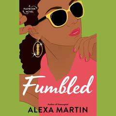 Fumbled Audiobook, by Alexa Martin