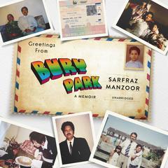 Greetings from Bury Park Audiobook, by Sarfraz Manzoor